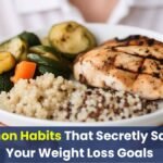 4 Common Habits That Secretly Sabotage Your Weight Loss Goals