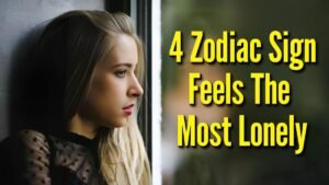 4 Zodiac Sign Feels The Most Lonely