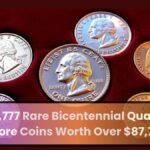 $677,777 Rare Bicentennial Quarter 6 More Coins Worth Over $87,777