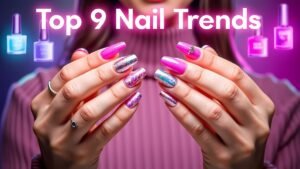 Top 9 Nail Trends to Try in 2024 for a Stylish Look