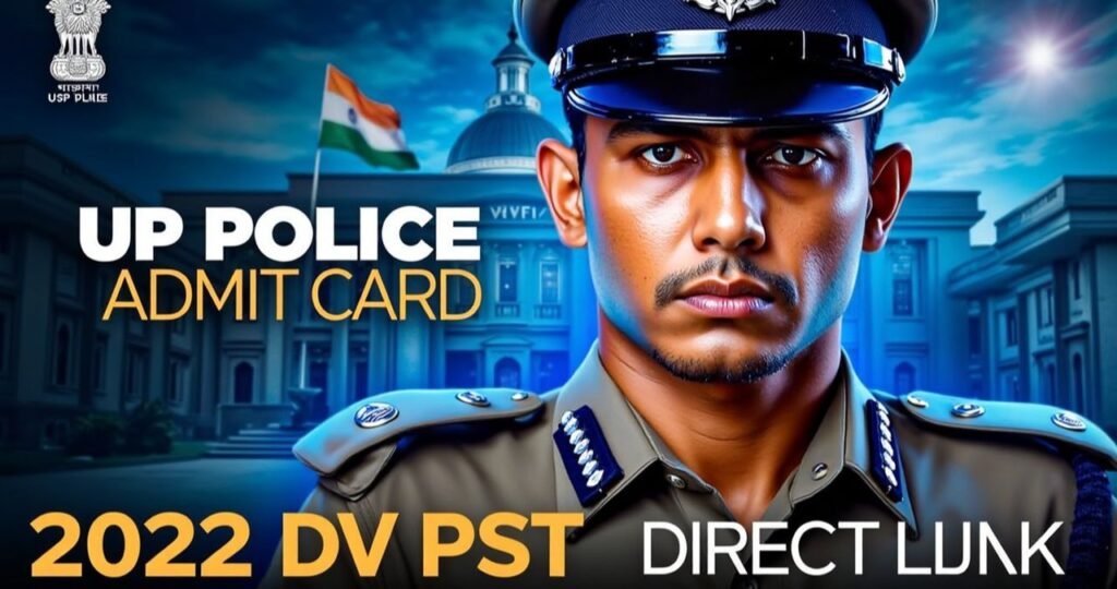 UP Police Assistant Operator 2022 DV PST Admit Card Out – Get Direct Link Here